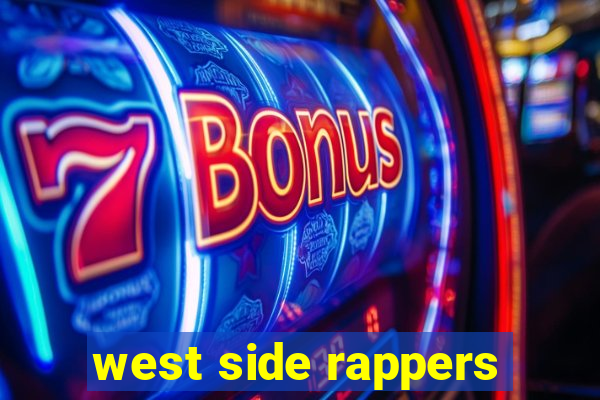 west side rappers